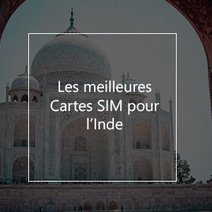 Les 6 meilleures cartes SIM pour l’Inde en 2023