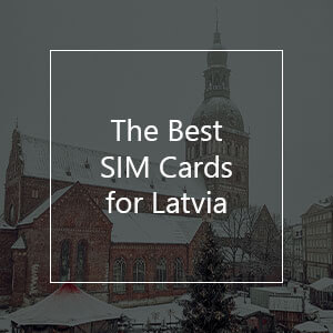 The 16 Best Prepaid SIM Cards for Latvia in 2023