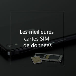 Les 10 meilleures cartes SIM de données en 2023