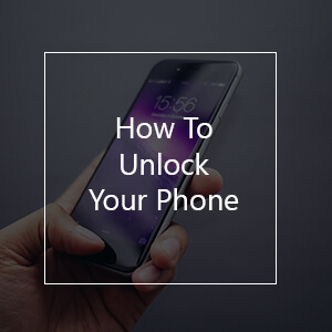 How To Unlock Your Phone | Step-by-Step Guide