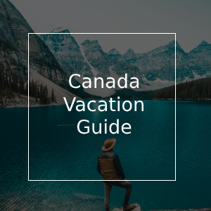Plan the perfect trip to Canada | Canada Holiday Guide