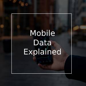 What Is Mobile Data?
