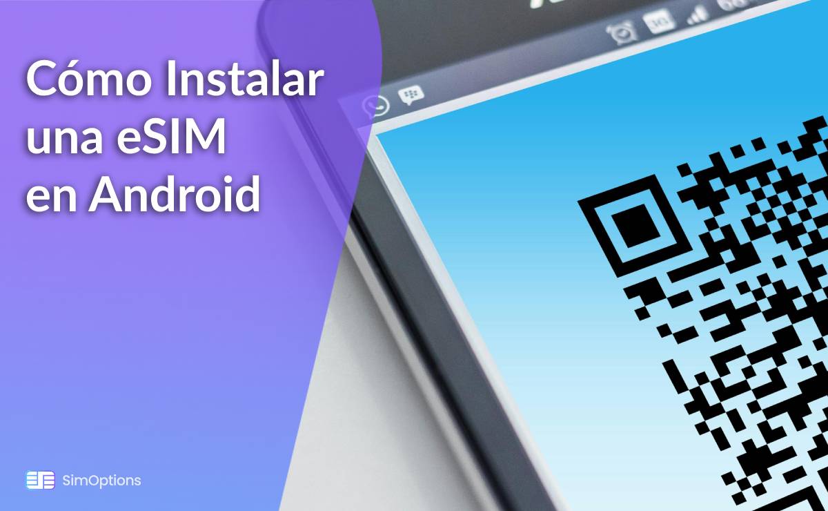 Cómo instalar una eSIM en Android