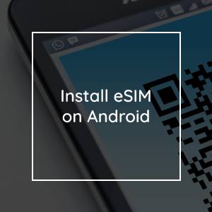 How To Install an eSIM on Android