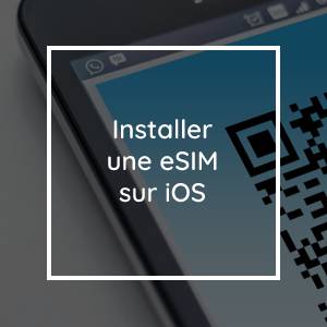 Comment Installer une eSIM sur iOS