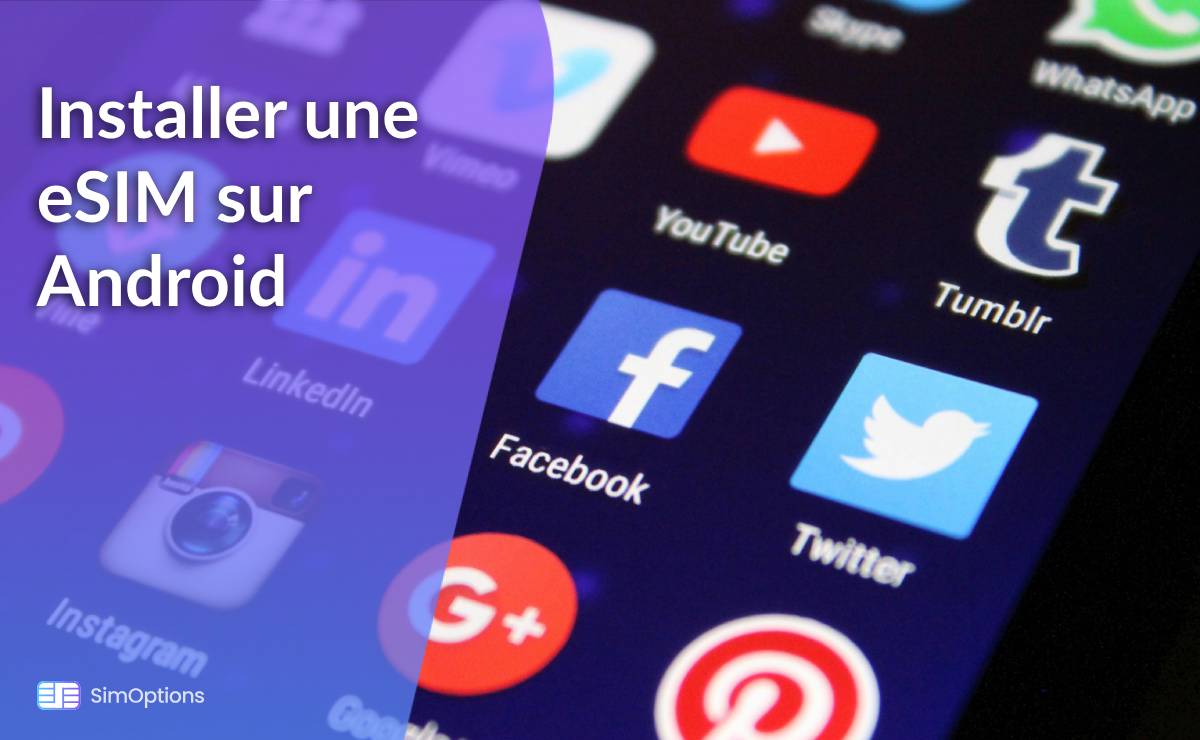 Comment Installer une eSIM sur Android