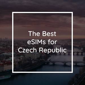 The 5 Best eSIMs for Czech Republic in 2023