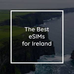 Las 5 Mejores eSIM para Irlanda en 2023