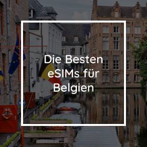 Die 5 Besten eSIMs für Belgien in 2023