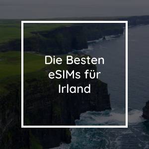 Die 5 Besten eSIMs für Irland in 2023