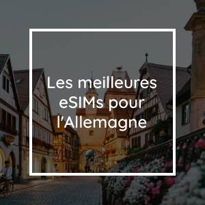 Les 5 meilleures eSIMs pour l'Allemagne en 2023