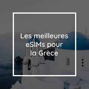 Les 10 meilleures cartes SIM prépayées pour la Grèce en 2023