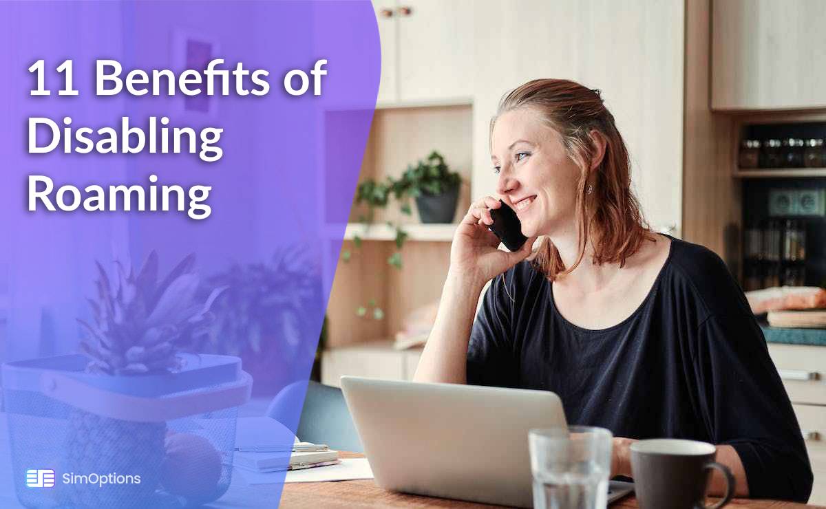 11 benefits of disabling roaming